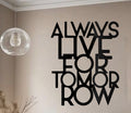 Always Live For Tomorrow