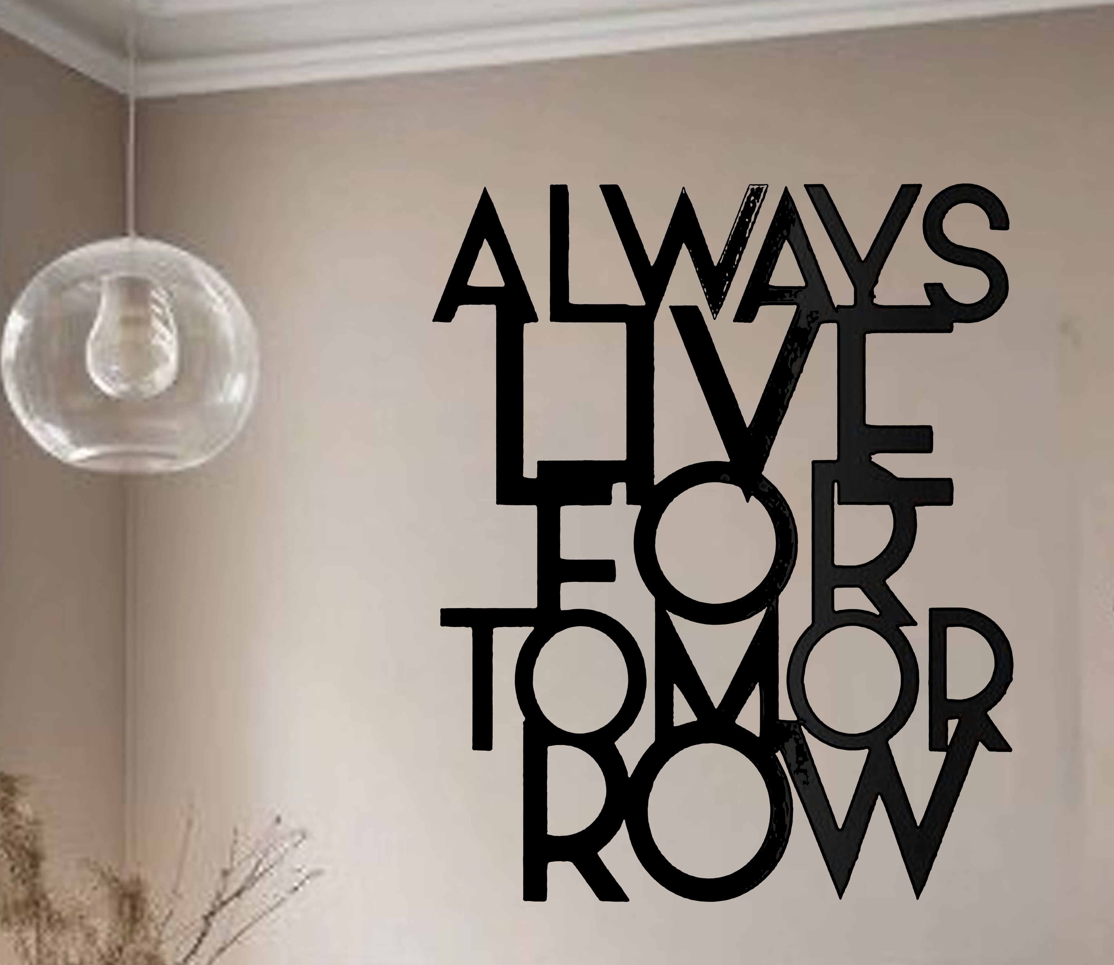 Always Live For Tomorrow